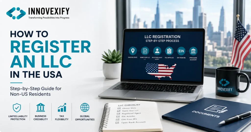 How to Register an LLC in the USA: Step-by-Step Guide for Non-US Residents