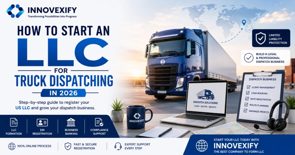 How to Start an LLC for Truck Dispatching in 2026: Complete Guide