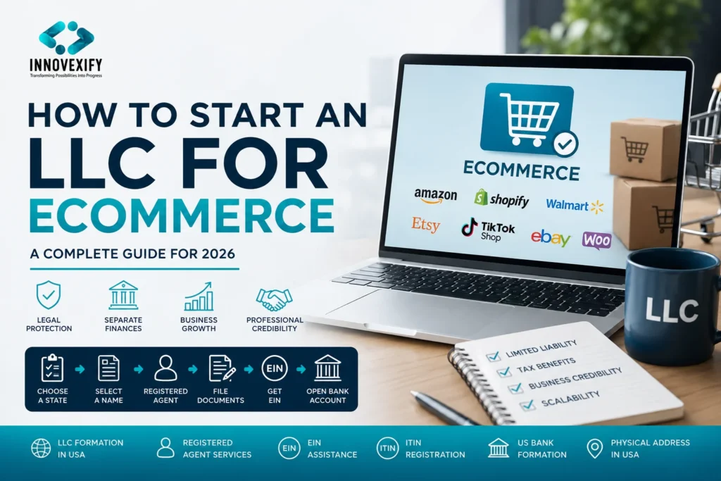 How to start an LLC for ecommerce with Texas LLC Formation, LLC Registration in USA, EIN Assistance, US Bank Formation, and Registered Agent Services by Innovexify.