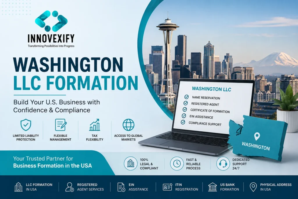 Washington LLC Formation services by Innovexify including LLC Registration in USA, Registered Agent Services, EIN Assistance, ITIN Registration, US Bank Formation, and Physical Address in USA.